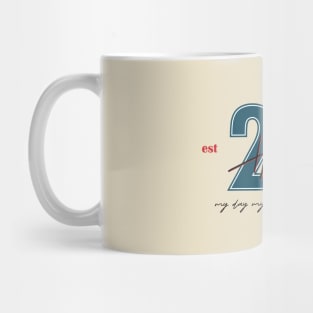 my day my way my birthday twenty-five 25th birthday gift Mug